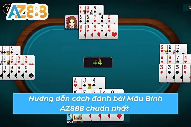 Hướng dẫn cách đánh bài Mậu Binh AZ888 chuẩn nhất 